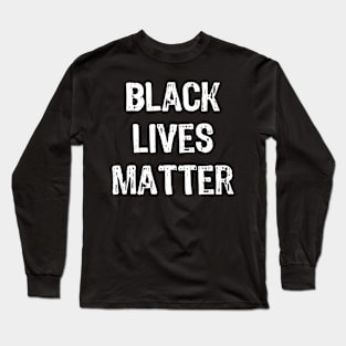 Black Lives Matter Long Sleeve T-Shirt